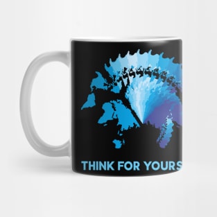 Think for yourself Mug